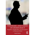 Pandemic and Crisis of Democracy: Biopolitics, Neoliberalism, and Necropolitics in Bolsonaro's Brazil