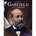 James A. Garfield: Our 20th President