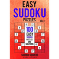 Easy Sudoku Puzzles: 100 Easy Sudoku Puzzles And Solutions