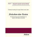 Zwischen den Texten. Die Übersetzung an der Schnittstelle von Sprach- und Kulturwissenschaft