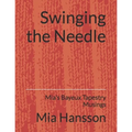 Swinging the Needle: Mia's Bayeux Tapestry Musings