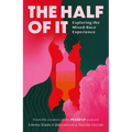 The Half of It: Exploring the Mixed-Race Experience
