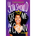 You Should See Me in a Crown