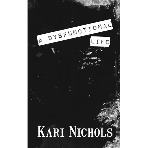 A Dysfunctional Life