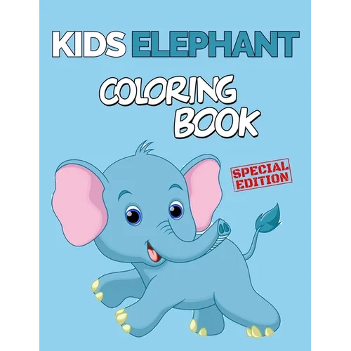 Kids Elephant Coloring Book: 152 Unique Single-Sided Coloring Pages, Inspire Mindfulness and Creativity, Fun Cute and Stress Relieving, Large 8.5x1