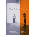 Artist, Audience, Accomplice: Ethics and Authorship in Art of the 1970s and 1980s