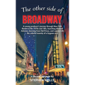 The Other Side of Broadway: A young producer's journey through New York theatre in the 1970s and '80s, launching Howard Ashman, learning from Hal Prin