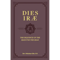 Dies Irae: The Sequence of the Mass for the Dead