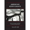 American Kenpo Karate: Its Key Principles and Rules