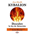 Kybalion: Descubre la ley de atraccion: Hermetismo, Ikigai, Gestacion, Accion-Reaccion