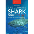 Sharks The Ultimate Shark Book for Kids: 100+ Amazing Shark Facts, Photos, Quiz + More