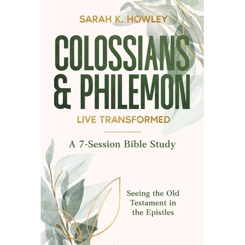 Colossians & Philemon: Live Transformed