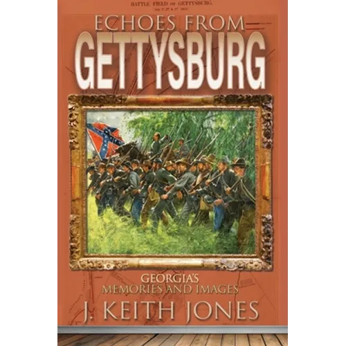 Echoes from Gettysburg: Georgia's Memories and Images