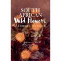 South African Wild Flowers - Illustrated by A. Beatrice Hazell