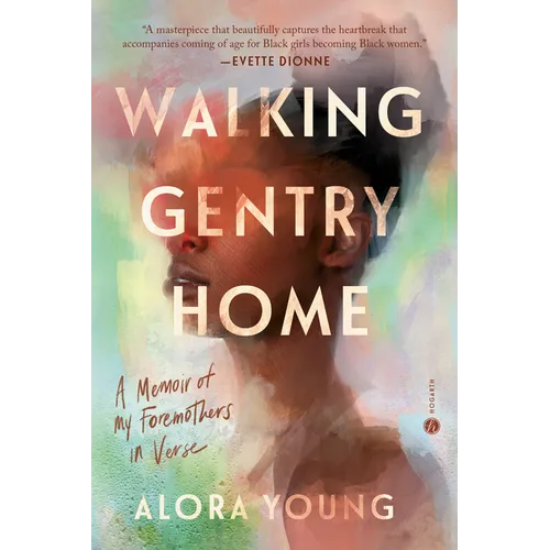Walking Gentry Home: A Memoir of My Foremothers in Verse