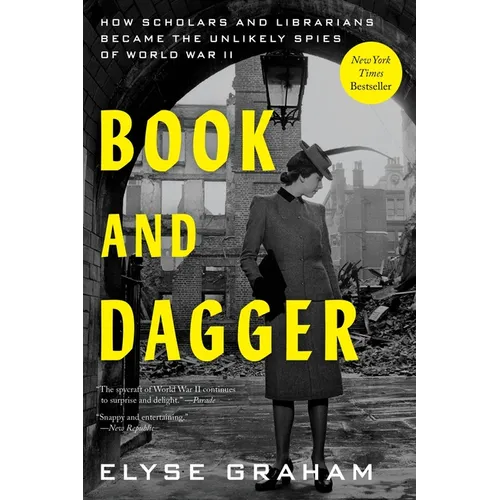 Book and Dagger: How Scholars and Librarians Became the Unlikely Spies of World War II