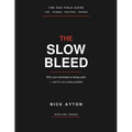 The Slow Bleed