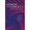Working with Conflict: Skills and Strategies for Action
