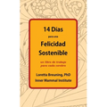 14 Días para una Felicidad Sostenible: un libro de trabajo para cada cerebro