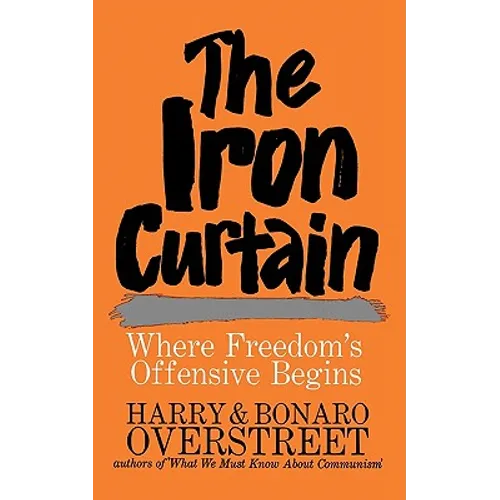 The Iron Curtain: Where Freedom's Offensive Begins