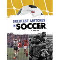 Greatest Matches in Soccer