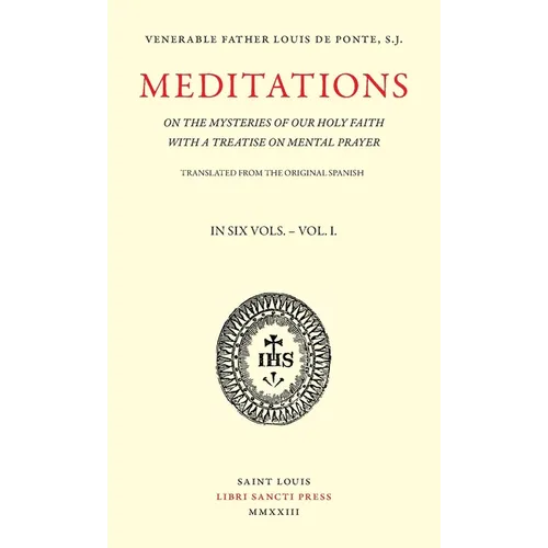 Meditations on the Mysteries of Our Holy Faith - Volume 1