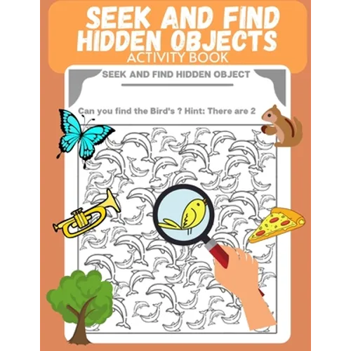 Seek and Find Hidden Objects Activity Book: Search and find for Kids, Puzzle, Look and Find, Activity pad, Picture Puzzle, Preschool, Kindergarten, Ki