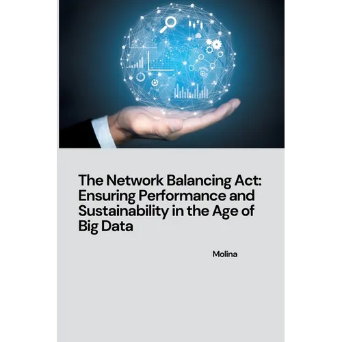 The Network Balancing Act: Ensuring Performance and Sustainability in the Age of Big Data