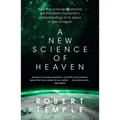 A New Science of Heaven: How the New Science of Plasma Physics Is Shedding Light on Spiritual Experience