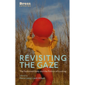 Revisiting the Gaze: The Fashioned Body and the Politics of Looking