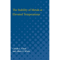 Stability of Metals at Elevated Temperatures