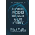 The Hypnotics Workbook For Spiritual and Personal Development