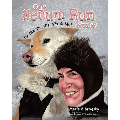 Our Serum Run Story: By the T's, U's, V's & Me!