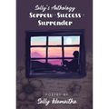 Sorrow Success Surrender: Sally's Anthology