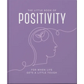 The Little Book of Positivity: For When Life Gets a Little Tough