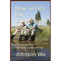 How To Fish For Largemouth Bass In Lakes