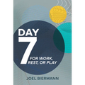 Day 7: For Work, Rest, or Play