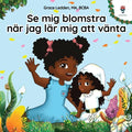 Se mig blomstra när jag lär mig att vänta: En självhjälpsbok för barn med autism om hur man tränar upp sitt tålamod och anpassar sig till oförmodade f