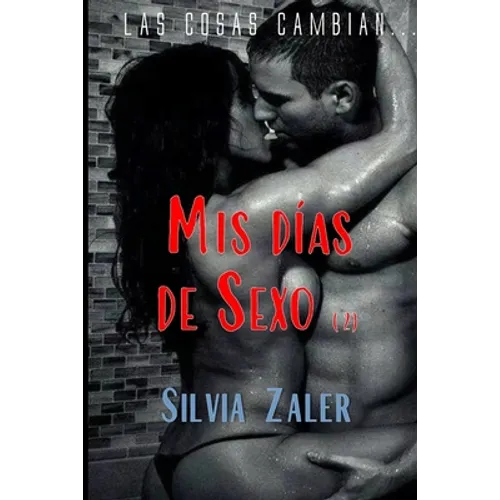 Mis días de sexo (2): Las cosas cambian...