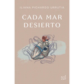 Cada Mar Desierto / Every Desert Sea