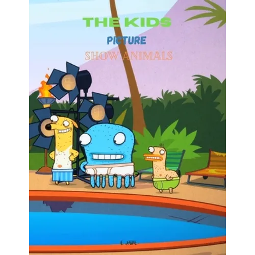 The kids picture show animals: coloring book for kids 2-9 years old