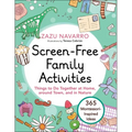 Screen-Free Family Activities: Things to Do Together at Home, Around Town, and in Nature