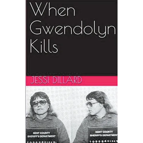 When Gwendolyn Kills