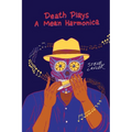 Death Plays a Mean Harmonica