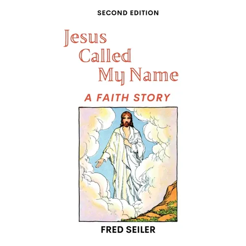 Jesus Called My Name, Second Edition
