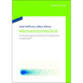 Wechselstromtechnik: Anwendungsorientierte Simulationen in MATLAB