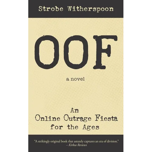 Oof: An Online Outrage Fiesta for the ages