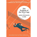 The Problem of the Wire Cage: A Gideon Fell Mystery