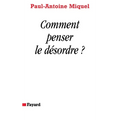 Comment penser le désordre ?