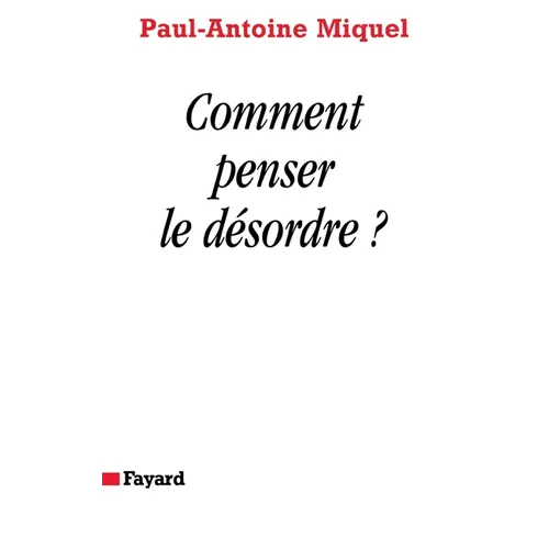 Comment penser le désordre ?